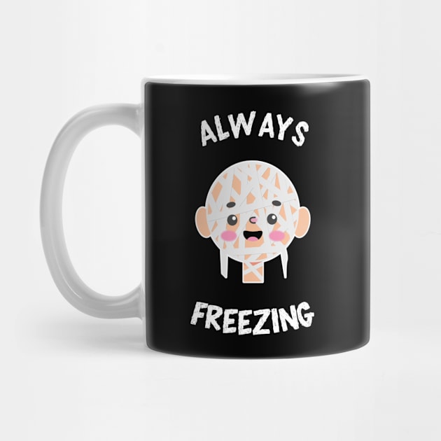 Always Freezing Cute Kawaii Mummy by MedleyDesigns67